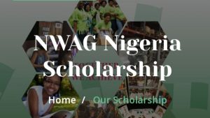 2026 NWAG Scholarship Program For Nigerians|Step-by-Step Process