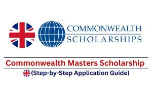 How To Look For Commonwealth Masters Scholarship 2027 (Detailed Guide)