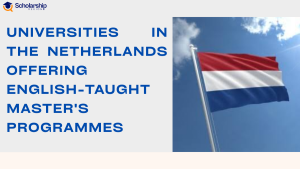 Universities Offering English-Taught Master’s Programmes in the Netherlands